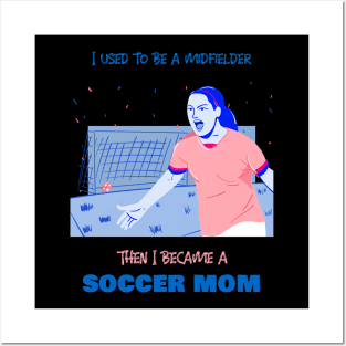 Soccer mom - midfielder Posters and Art